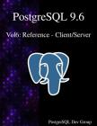 PostgreSQL 9.6 Vol6: Reference - Client/Server Cover Image
