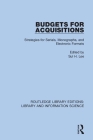 Budgets for Acquisitions: Strategies for Serials, Monographs and Electronic Formats Cover Image