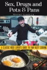 Sex, Drugs and Pots & Pans By Wayne Sumbler Cover Image