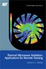 Thermal Microwave Radiation: Applications for Remote Sensing (Electromagnetic Waves) By C. Mätzler (Editor) Cover Image