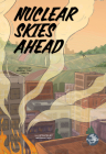 Nuclear Skies Ahead By Tapeta Murray "Oak", Meghan Cade (Illustrator) Cover Image