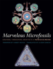 Marvelous Microfossils: Creators, Timekeepers, Architects By Patrick de Wever, Hubert Reeves (Foreword by), Alison Duncan (Translator) Cover Image