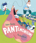 Pantemonium! By Peter Bently, Becka Moor (Illustrator) Cover Image
