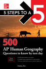 5 Steps to a 5: 500 AP Human Geography Questions to Know by Test Day, Third Edition By Inc Anaxos Cover Image