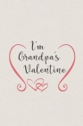 I am Grandpa's Valentine: Valentine's Day Gift - Blush Notebook in a cute Design - 6