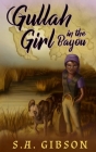 Gullah Girl in the Bayou: The Library of Souls Book 2 Cover Image