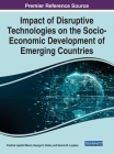 Impact of Disruptive Technologies on the Socio-Economic Development of Emerging Countries By Fredrick Japhet Mtenzi (Editor), George S. Oreku (Editor), Dennis M. Lupiana (Editor) Cover Image
