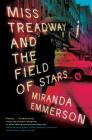 Miss Treadway and the Field of Stars: A Novel Cover Image