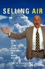 Selling Air: How to Jump-Start Your Career in Radio Sales By Bob Diamond, Jay Frost (With) Cover Image
