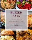 Buzzed Eats: Feeding The Flock By Ashley Schmitz-Bilyk Cover Image