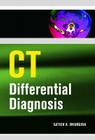 CT Differential Diagnosis By Satish Bhargava Cover Image