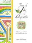 Tree of Life Labyrinths: Eight Designs to Guide Your Meditative Practice By Sharon Mick McAuley Cover Image