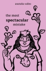 The most spectacular mistake By Anatalia Vallez, John Jairo Valencia (Illustrator) Cover Image