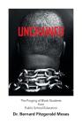 Unchained: The Purging of Black Students from Public School Education By Bernard Fitzgerald Moses Cover Image
