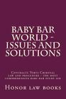 Baby Bar World - Issues and Solutions: Contracts Torts Criminal law and procedure - the most comprehensive baby bar study aid By Honor Law Books Cover Image