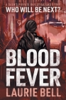 Blood Fever: A Daeh's Private Investigators Story By Laurie Bell Cover Image