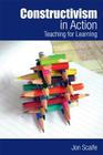 Constructivism in Action: Teaching for Learning By Jon Scaife Cover Image