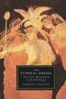 Eternal Drama: The Inner Meaning of Greek Mythology By Edward F. Edinger Cover Image