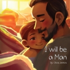 I Will Be A Man By Olivia Jenkins Cover Image