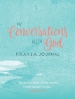 My Conversations with God: P.R.A.Y.E.R. Journal By Michelle Prince Cover Image