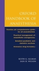 Oxford Handbook of Anaesthesia (Oxford Handbooks) By Keith G. Allman, Iain H. Wilson Cover Image
