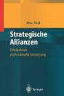 Strategische Allianzen: Erfolg Durch Professionelle Umsetzung By Arno Heck Cover Image