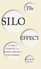 The Silo Effect: The Peril of Expertise and the Promise of Breaking Down Barriers Cover Image