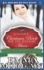 A Lonely Christmas Bride for the Solitary Miner By Emma Morgan Cover Image