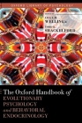 The Oxford Handbook of Evolutionary Psychology and Behavioral Endocrinology (Oxford Library of Psychology) Cover Image