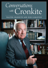 Conversations with Cronkite By Walter Cronkite, Don Carleton Cover Image