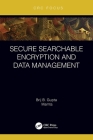 Secure Searchable Encryption and Data Management Cover Image