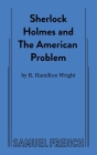 Sherlock Holmes and the American Problem By R. Hamilton Wright Cover Image
