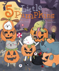 5 Very Little Pumpkins (Flowerpot Holiday) By Holly Weane, Ivana Forgo (Illustrator) Cover Image