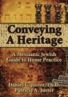 Conveying a Heritage: A Messianic Jewish Guide to Home Practice Cover Image