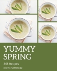 365 Yummy Spring Recipes: Greatest Yummy Spring Cookbook of All Time By Evelyn Martinez Cover Image