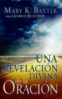 Una Revelación Divina de la Oración By Mary K. Baxter, George Bloomer Cover Image