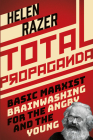 Total Propaganda: Basic Marxist Brainwashing for the Angry and the Young Cover Image