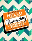 The New York Times Hello, My Name Is Thursday: 50 Thursday Crossword Puzzles By The New York Times, Will Shortz (Editor) Cover Image