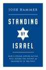 Standing by Israel: How a Strong Jewish Nation Will Secure the Future and Prosperity of the West Cover Image