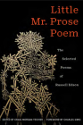 Little Mr. Prose Poem: Selected Poems of Russell Edson By Rusell Edson, Craig Morgan Teicher (Editor), Charles Simic (Foreword by) Cover Image
