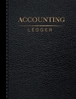 Accounting Ledger: Simple Ledger Accounting beginners bookkeeping record checkbook financial Cash Expenses Income Debits & Credits Tracke By Sophia Kingcarter Cover Image