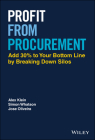 Profit from Procurement: Add 30% to Your Bottom Line by Breaking Down Silos Cover Image