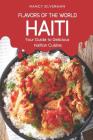 Flavors of the World - Haiti: Your Guide to Delicious Haitian Cuisine By Nancy Silverman Cover Image