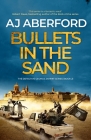 Bullets in the Sand By Aj Aberford Cover Image