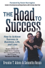 The Road to Success: How to Achieve Success in Business, Life, and Love Cover Image