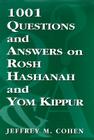 1,001 Questions and Answers on Rosh Hashanah and Yom Kippur By Jeffrey M. Cohen Cover Image