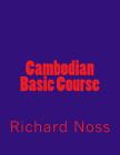 Cambodian Basic Course By Im Proum, Richard B. Noss Cover Image