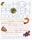 The High-Protein Cookbook: More than 150 healthy and irresistibly good low-carb dishes that can be on the table in thirty minutes or less. Cover Image