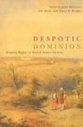 Despotic Dominion: Property Rights in British Settler Societies (Law and Society) Cover Image