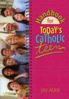 Handbook for Today's Catholic Teen By Jim Auer Cover Image
